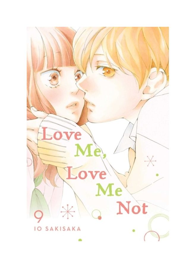 Love Me, Love Me Not 9 Paperback English by Io Sakisaka
