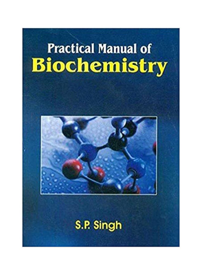 Practical Manual of Biochemistry 7ed . 2019 Paperback English by Singh - 2019 