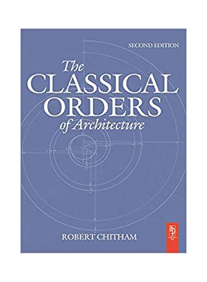 The Classical Orders of Architecture Hardcover hardcover english - 2005