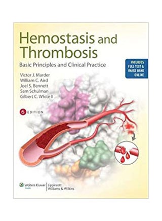Hemostasis and Thrombosis: Basic Principles and Clinical Practice Hardcover English by Marder. Aird. Bennett . Sam Schulman . White - 38537 - v1646650710/N52837340A_1