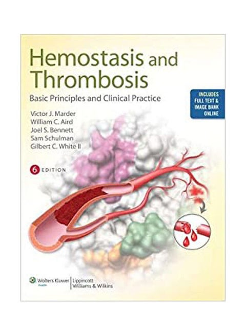Hemostasis and Thrombosis: Basic Principles and Clinical Practice Hardcover English by Marder. Aird. Bennett . Sam Schulman . White - 38537