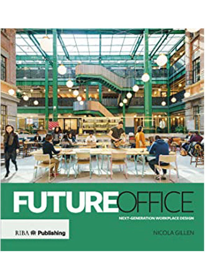 Future Office: Next generation workplace design hardcover english - 2019