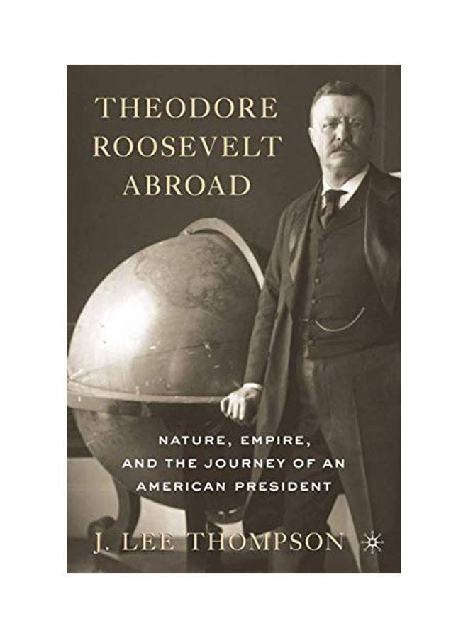 Theodore Roosevelt Abroad paperback english - 2013