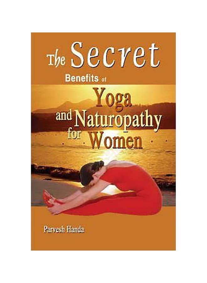 Secret Benefits of Yoga & Naturopathy for Women paperback english - 1082007