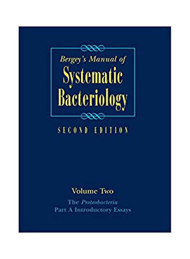 Bergey S Manual Of Systematic Bacteriology  Vol 2 The Proteobacteria Part A  Introductory Easy  Part B The Gammaproteobacteria Part C The Alpha, Beta,& Epsilonproteobacteria paperback english - 2005