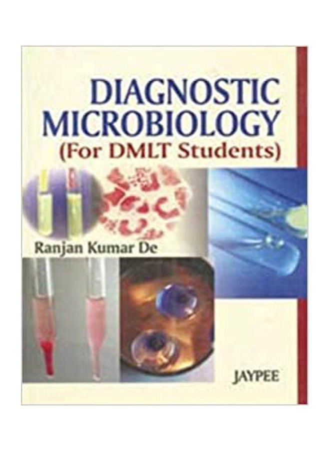 Diagnostic Microbiology (For Dmlt Students) Paperback English by De - 2007.0 