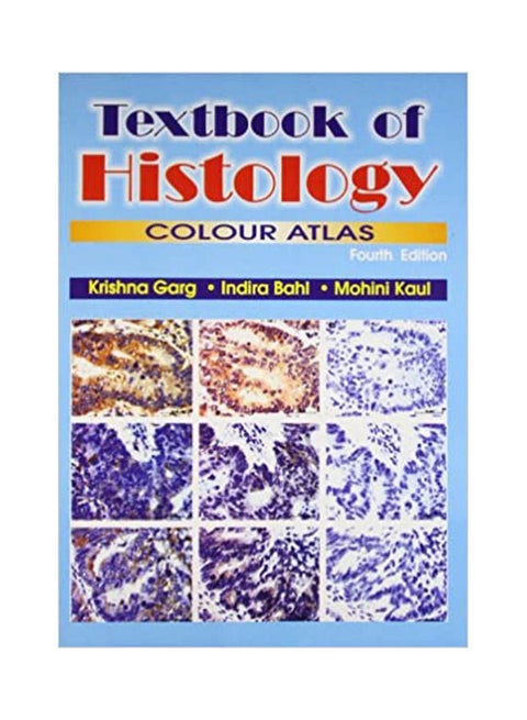 A Textbook Of Histology  A Colour Atlas Paperback English by Kaul Garg - 2009
