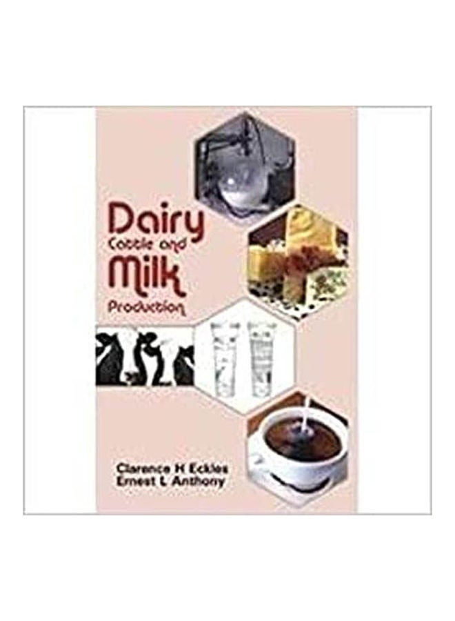 Dairy Cattle And Milk Production Paperback English by Eckles, Anthony - 2008 