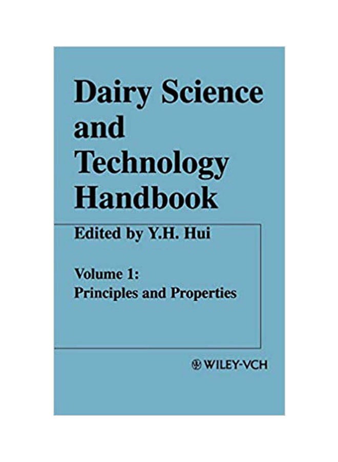 Dairy Science And Technology Handbook  Principles And Properties Paperback English by Hui Y.H - 2014 