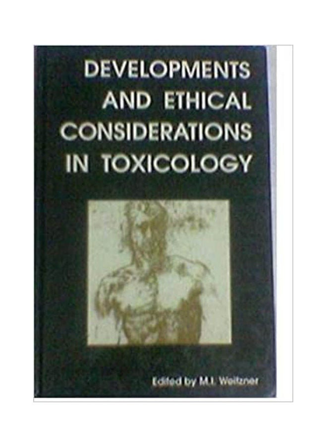Developments And Ethical Considerations In Toxicology paperback english - 1993