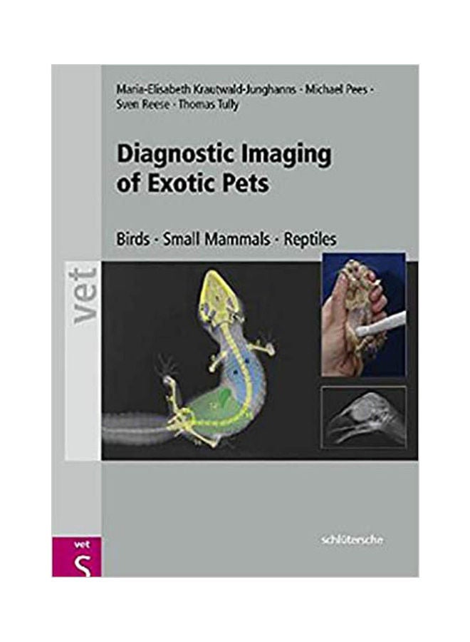 Diagnostic Imaging Of Exotic Pets- Birds, Small Mammals, Reptiles Paperback English by Krautwald - 38536