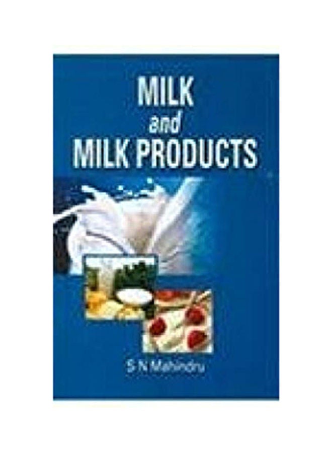 Milk And Milk Products Paperback English by Mahindru - 2009