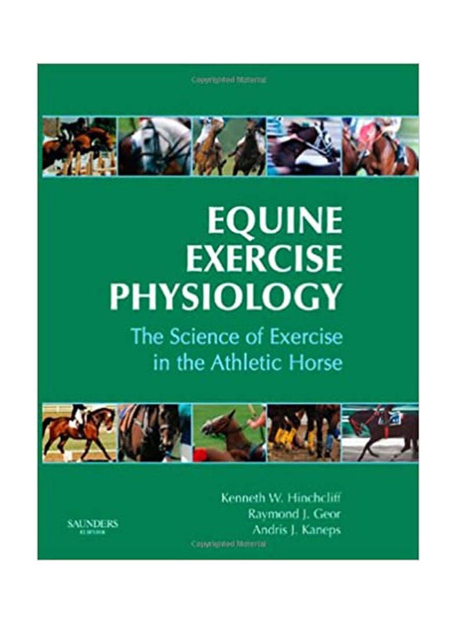 Equine Exercise Physiology  The Science Of Exercise In The Athletic Horse Paperback English by Hinchcliff.Geor - 2008