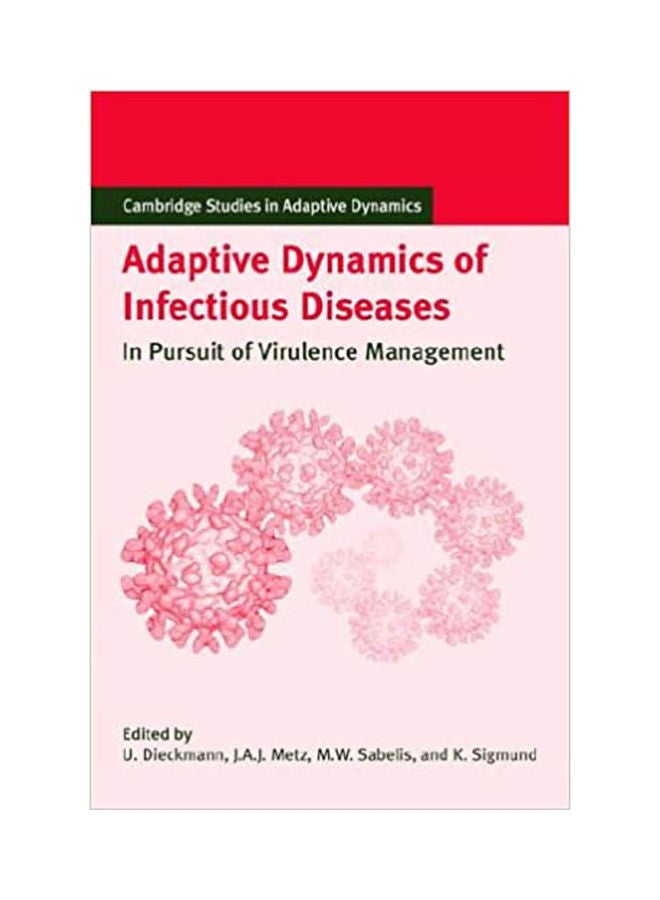 Adaptive Dynamics Of Infectious Diseases In Pursuit Of Virulence Management paperback english - 2005