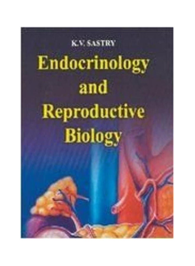Endocrinology And Reproductive Biology Hardcover English by Sastry - 2008
