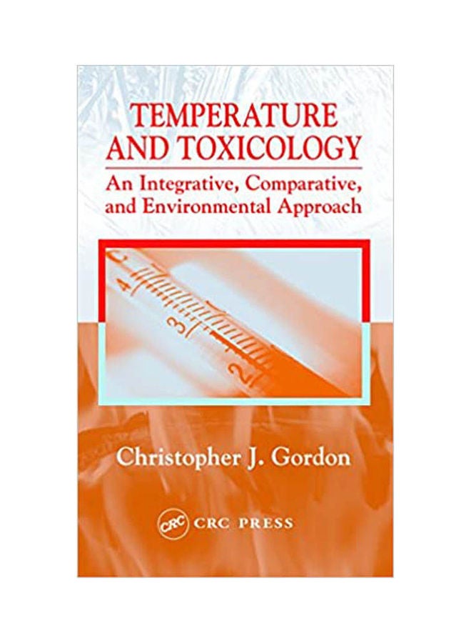 Temperature And Toxicology: An Integrative Comparative And Environmental Approach paperback english - 2005 