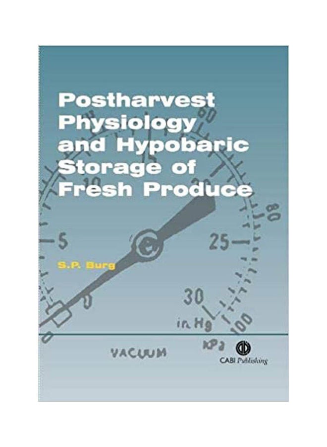 Postharvest Physiology - Hypobric Storage Of Fresh Produce paperback english - 2004 