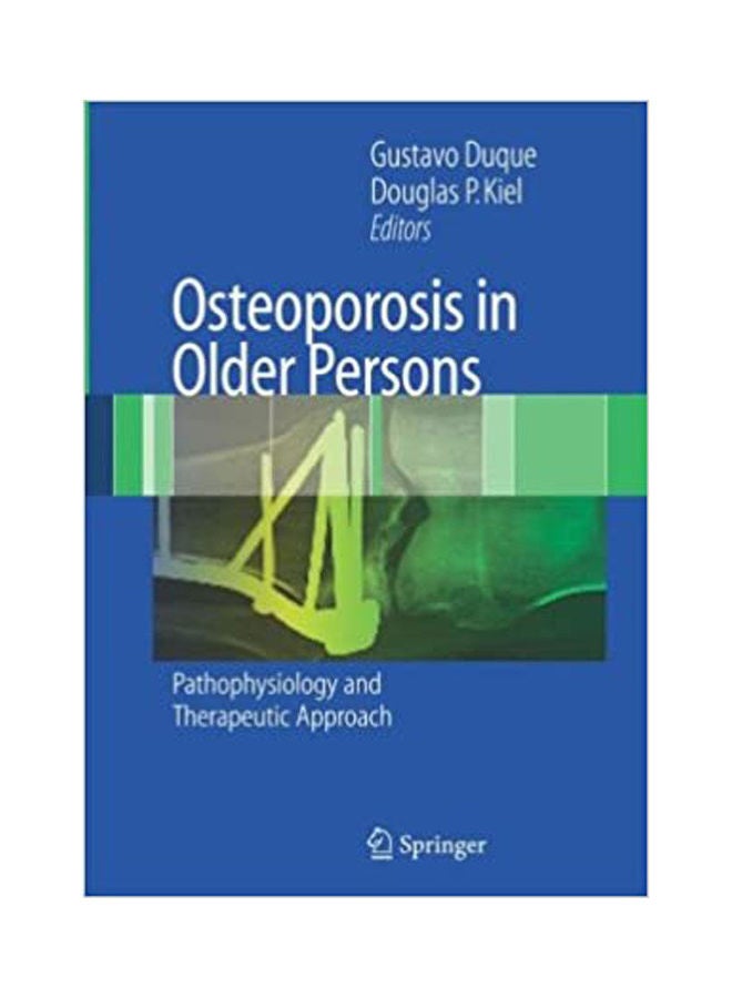 Osteoporosis in Older Persons: Pathophysiology and Therapeutic Approach paperback english - 2008
