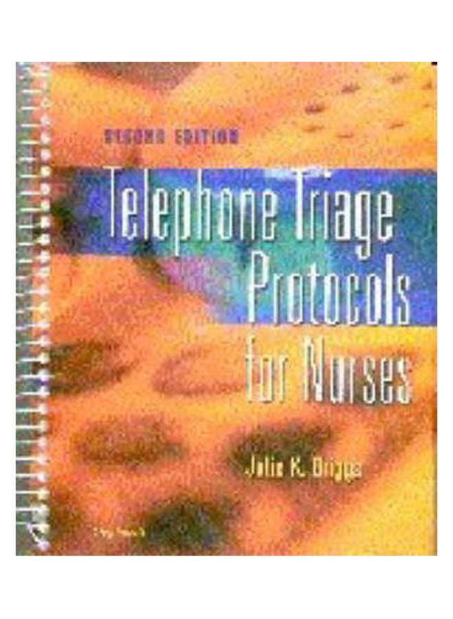Telephone Triage Protocols for Nurses . 2001 Paperback English by Julie K. Briggs - 2001 