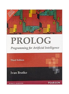 Prolog Programming for Artificial Intelligence : International Computer Science Series 4th Edition, 2011. Paperback English by BRATKO - 2007 