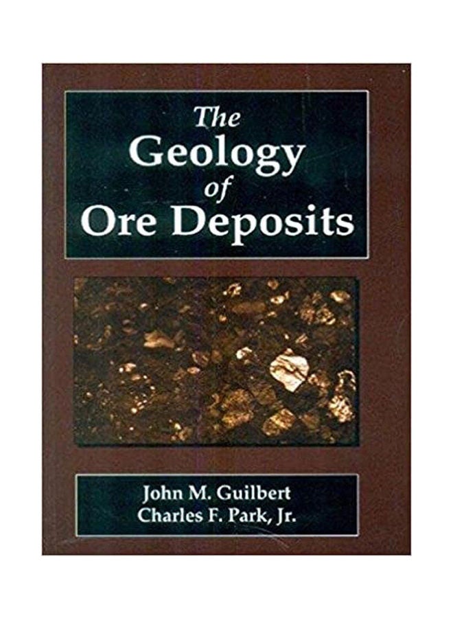 The Geology Of Ore Deposits (Pb 2015) Paperback English by John M. Guilbert - 2015 