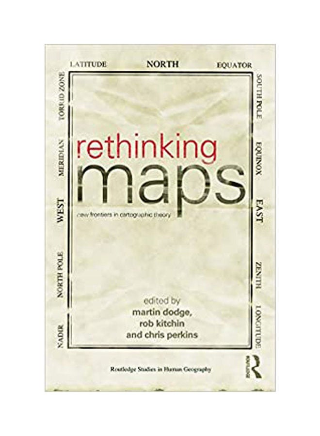 Rethinking Maps :New Frontiers In Cartographic Theory Paperback English by Dodge /Kitchin - 2011 