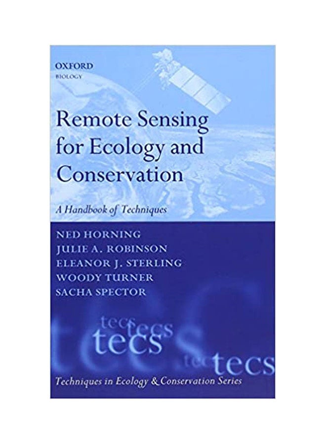 Remote Sensing For Ecology And Conservation: A Handbook Of Techniques Paperback English by Horning/Robinson/Sterling /Turner/ Spector - 2010