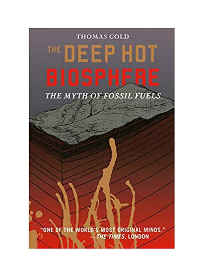 The Deep Hot Biosphere:The Myth Of Fossil Fuels . Paperback English by Gold - 2001