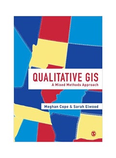 Qualitative Gis: A Mixed Methods Approach Paperback English by Cope/elwood - 2009