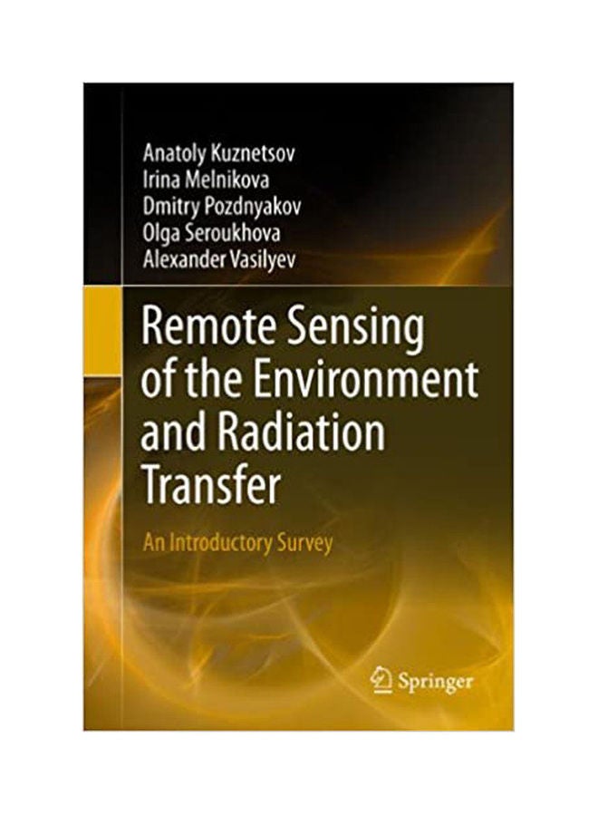 Remote Sensing Of The Environment And Radiation Transfer:An Introductory Survey Paperback English by Melnikova/Seroukhova - 2012