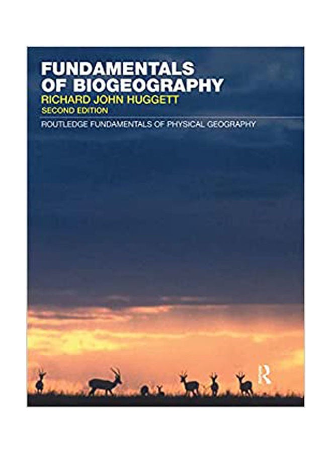 Fundamentals Of Biogeography (Routledge Fundamentals Of Physical Geography) Paperback English by Richard John Huggett - 2004