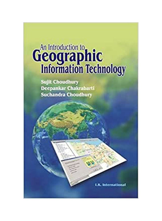 An Introduction To Geographical Information Technology Paperback English by Choudhury - 2009