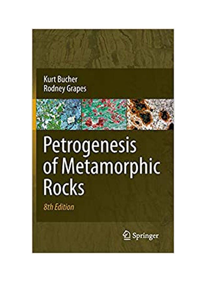 Petrogenesis Of Metamorphic Rocks Paperback English by Bucher, Kurt, Grapes, Rodney - 2011 