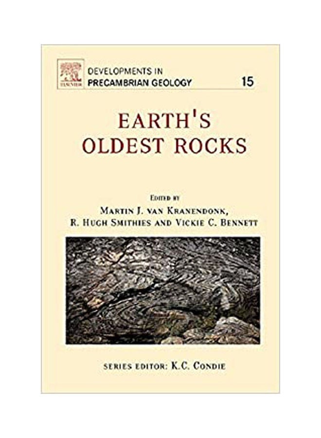 Earths Oldest Rocks: 15 (Developments In Precambrian Geology) paperback english - 2007