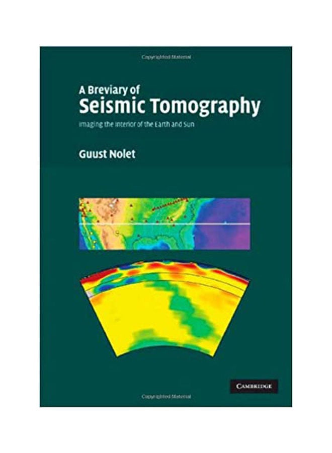 A Breviary Of Seismic Tomography:Imaging The Interior Of The Earth And Sun Paperback English by Nolet - 2008