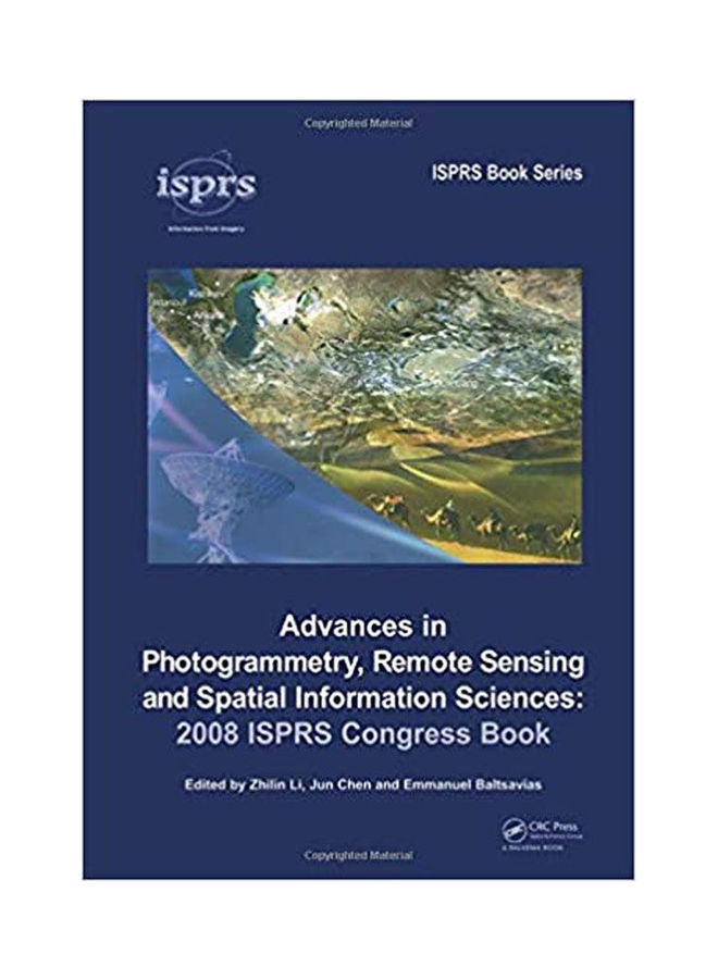 Advances In Photogrammetry, Remote Sensing And Spatial Information Sciences Paperback English by Li.Chen.Baltsavias - 2008