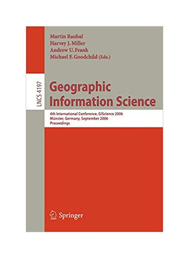 Geographic Information Science: 4Th International Conference, Giscience 2006, Münster, Germany Paperback English by Raubal - 2006 