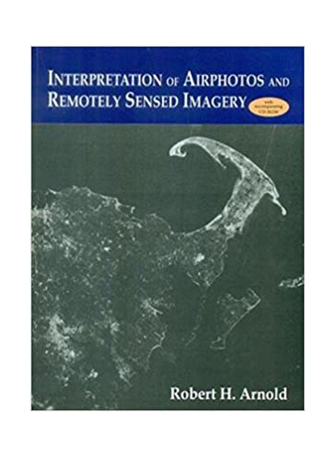 Interpretation Of Airphotos & Remotely Sensed Imagery, With Cd Paperback English by Arnold - 2015 