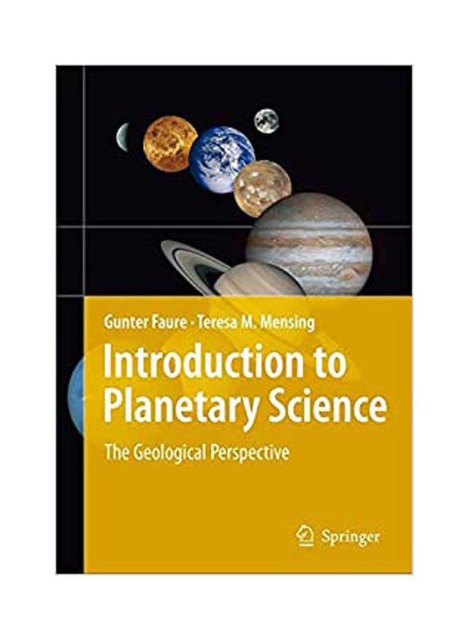 Introduction To Planetary Science: The Geological Perspective Paperback English by Faure.Mensing - 2007