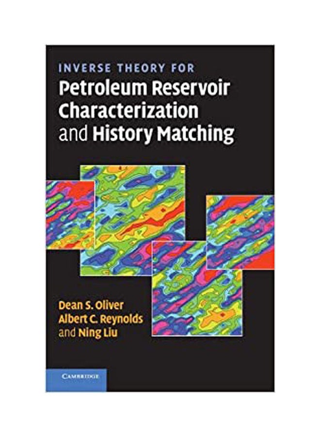 Inverse Theory For Petroleum Reservoir Characterization And History Matching Paperback English by Oliver - 2008