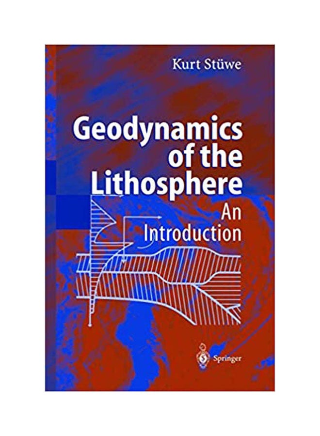 Geodynamics Of The The Lithosphere: An Introduction. Paperback English by Stuwe - 2002 