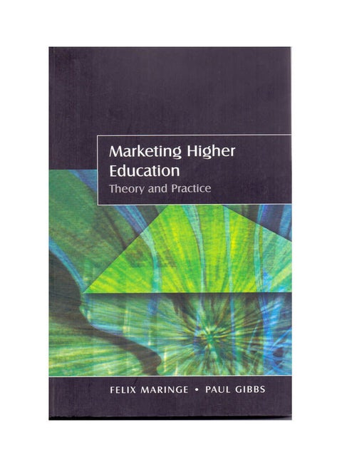 Marketing Higher Education Paperback English by Felix maringe - Paul Gibbs - 2009.0