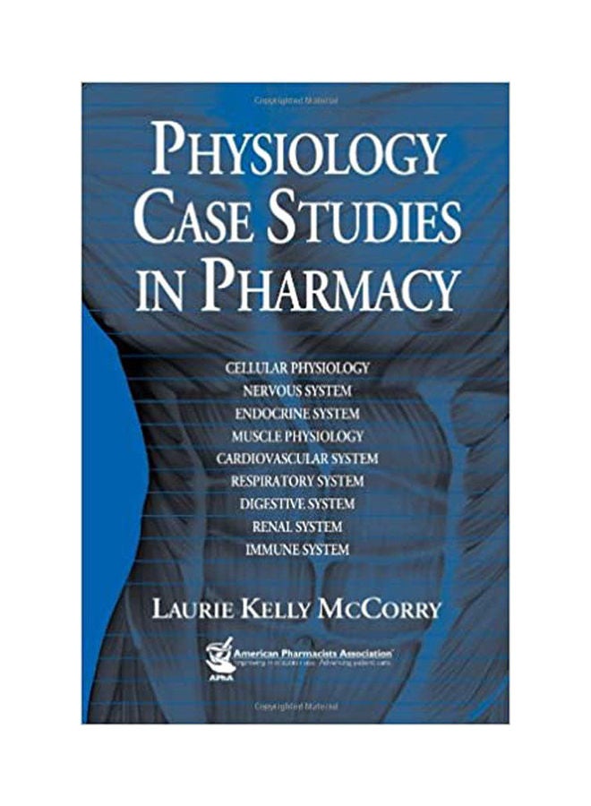Physiology Case Studies in Pharmacy Paperback English by Kelly McMorry - 2006