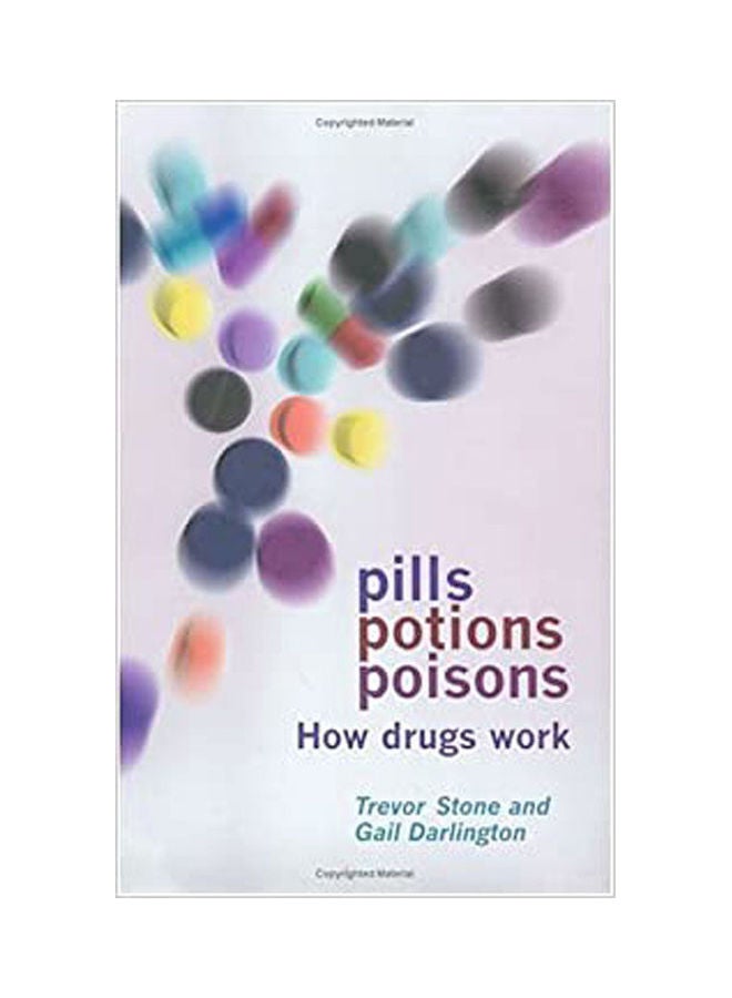 Pills Potions Poisons: How Drugs Work Paperback English by Stone.Darlington - 2000