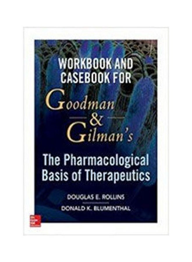 GOODMAN & GILMANS WKBK PHARMACOGIC THERA Paperback English by Blumenthal - 2016