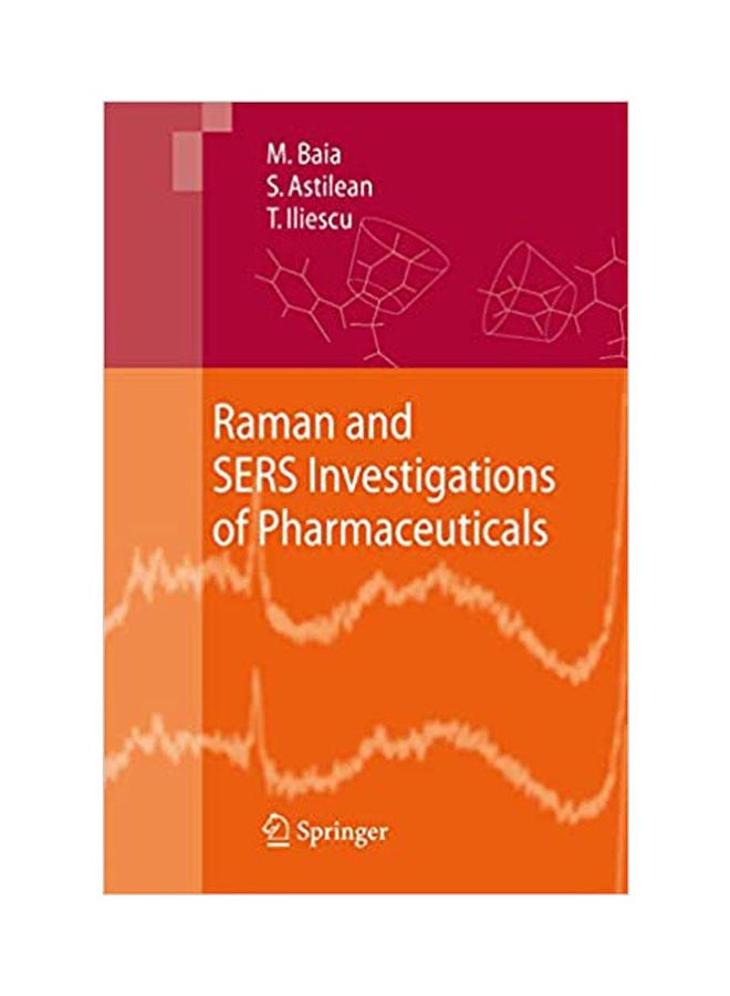 Raman and SERS Investigations of Pharmaceuticals Paperback English by Baia.Astilean - 2008