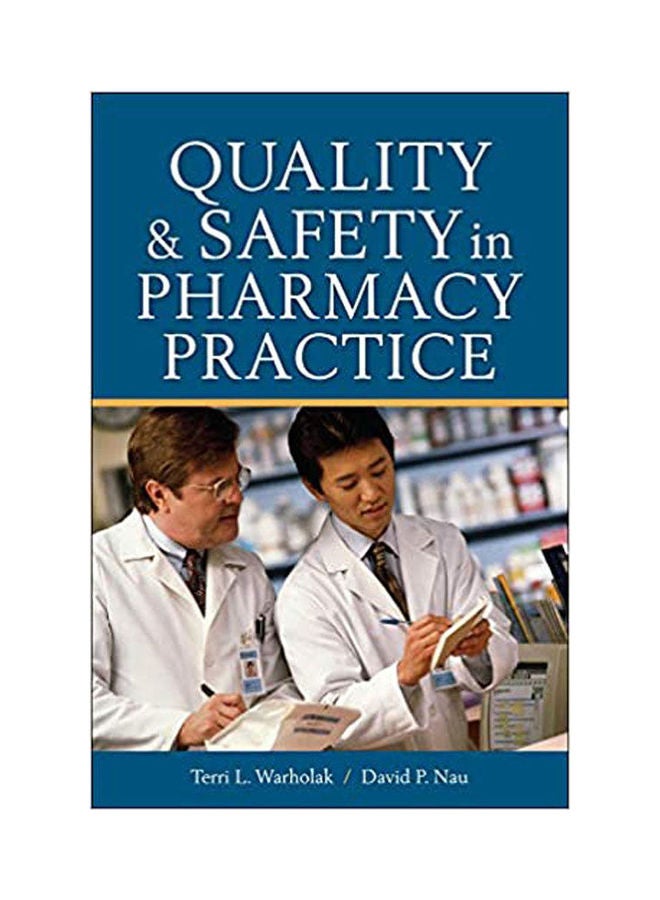 Quality and Safety in Pharmacy Practice Paperback English by Warholak/Nau - 2010