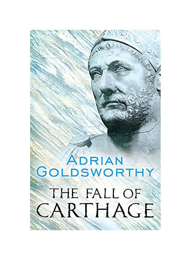 The Fall of Carthage: The Punic Wars 265-146 BC paperback english - 2003