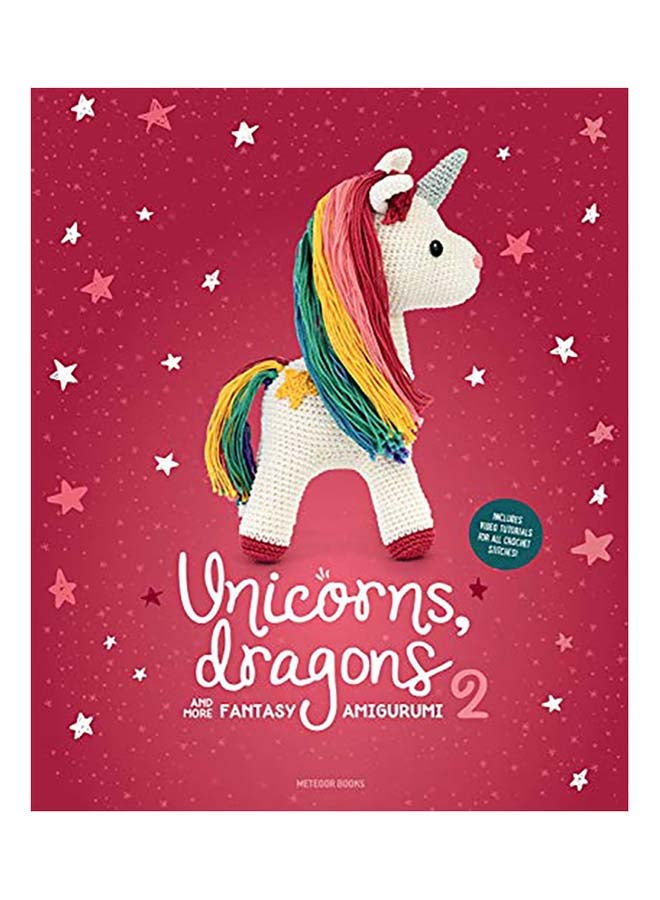 Unicorns, Dragons and More Fantasy Amigurumi 2, Volume 2: Bring 14 Enchanting Characters to Life! Paperback English by Vermeiren, Joke - Image 1