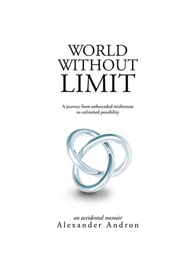 World Without Limit: A Journey from Unbounded Misfortune to Unlimited Possibility paperback english  - Image 1